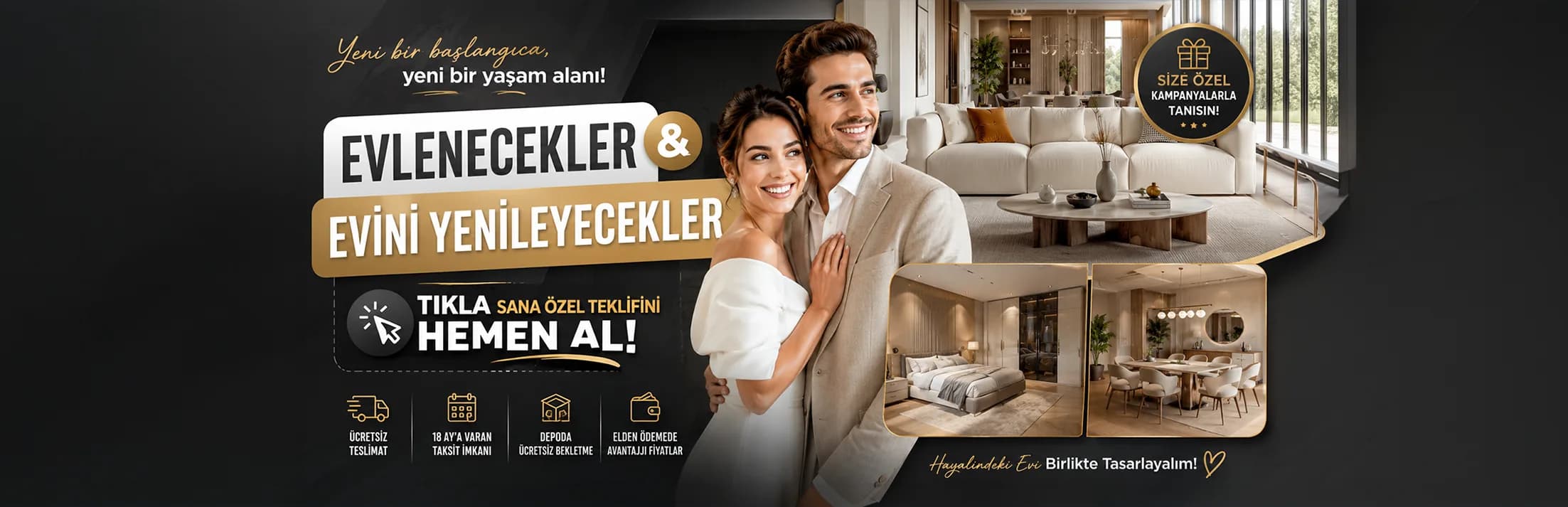 Evlenecekler ve evini yenileyecekler için size özel teklif