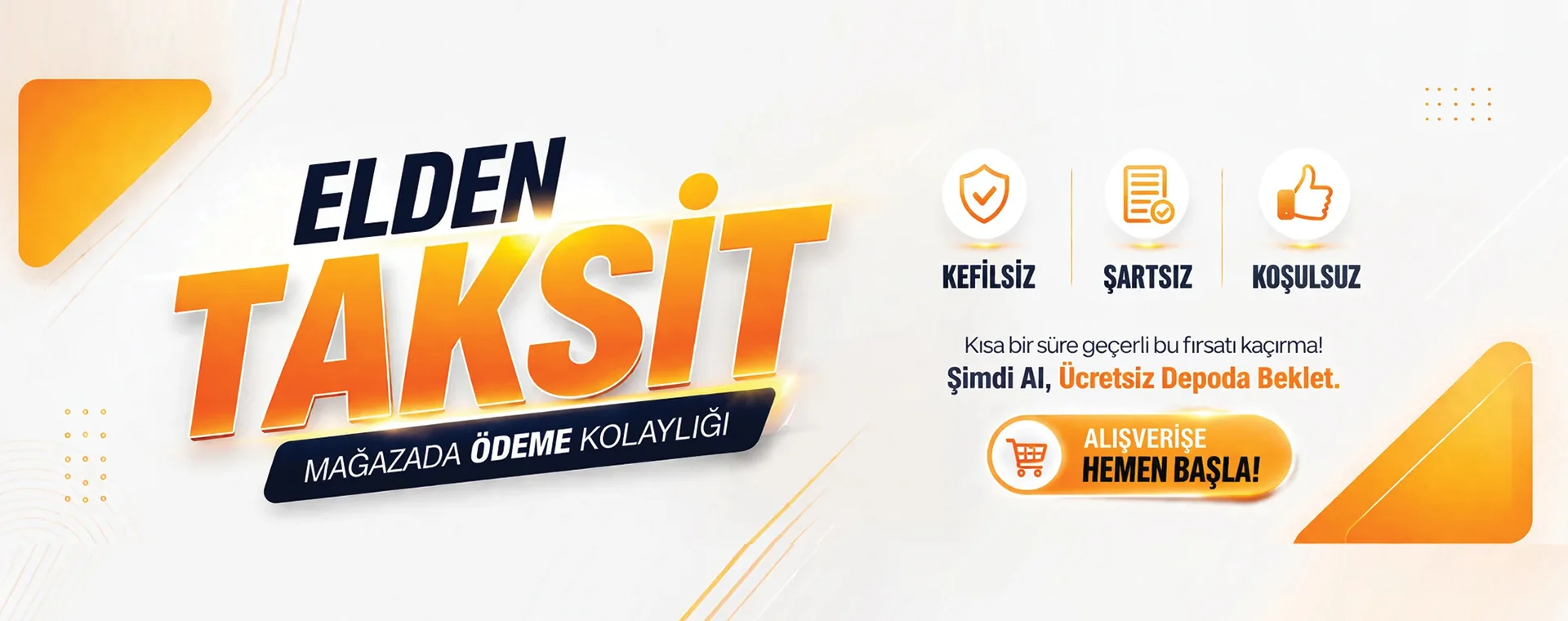 Elden taksit ile mağazada ödeme kolaylığı — kefilsiz, şartsız, koşulsuz